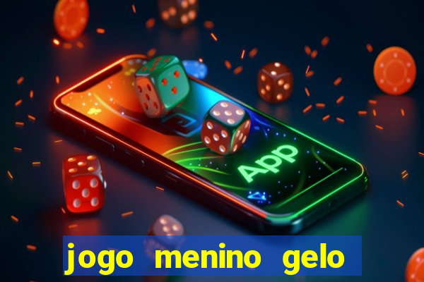 jogo menino gelo menina lava